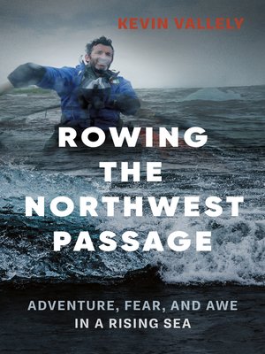 cover image of Rowing the Northwest Passage